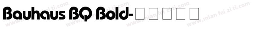 Bauhaus BQ Bold字体转换